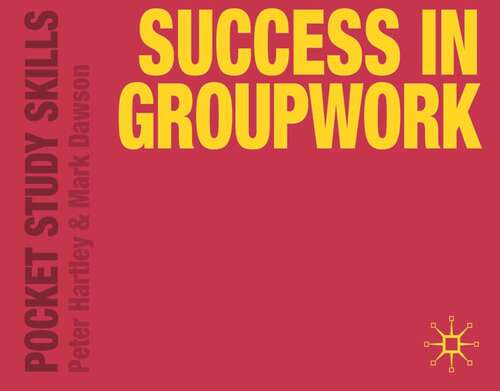 Book cover of Success in Groupwork (2010) (Pocket Study Skills)