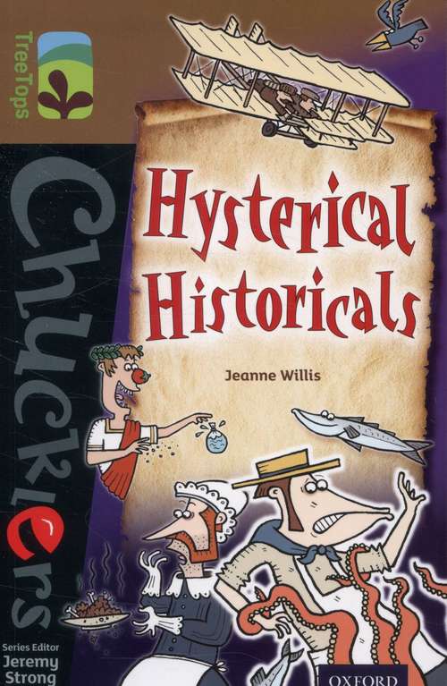 Book cover of Oxford Reading Tree, Level 18, TreeTops Chucklers: Hysterical Historicals (PDF)