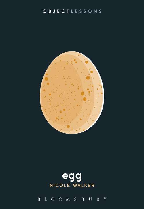 Book cover of Egg (Object Lessons)