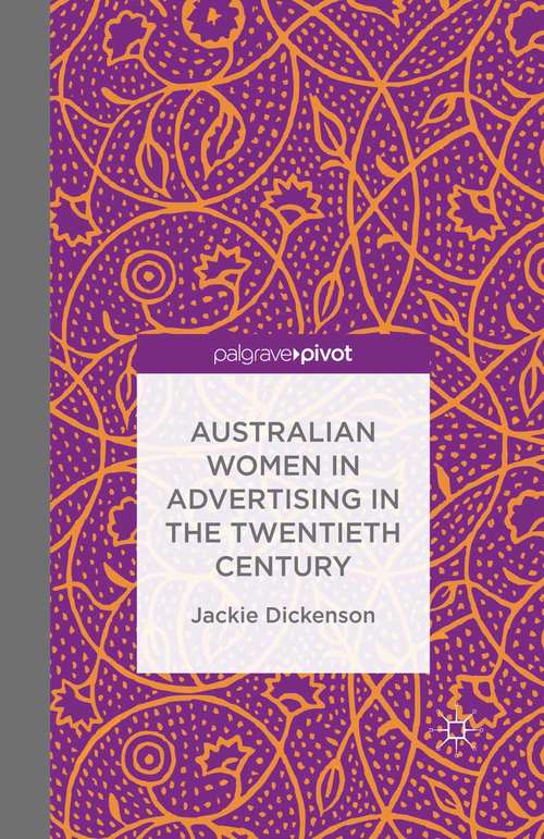 Book cover of Australian Women in Advertising in the Twentieth Century (1st ed. 2015)