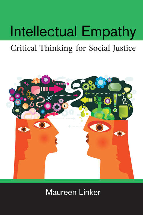 Book cover of Intellectual Empathy: Critical Thinking for Social Justice