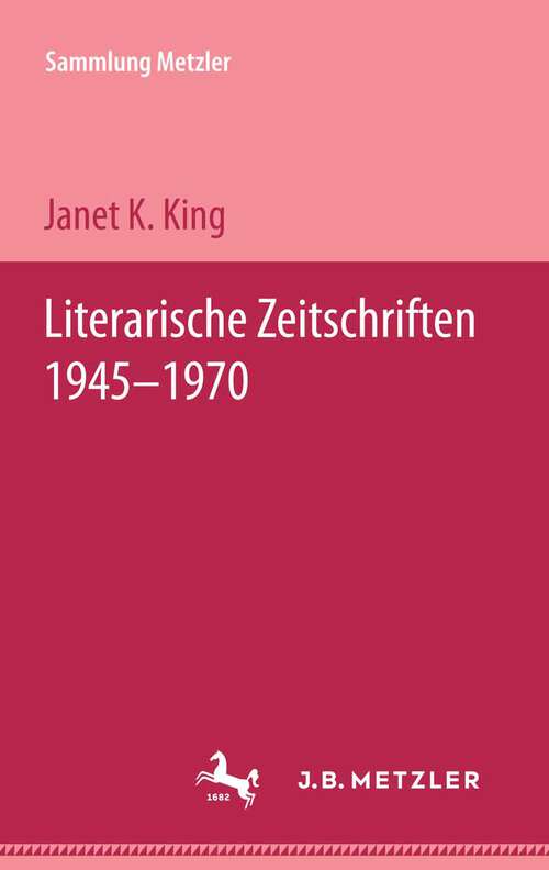 Book cover of Literarische Zeitschriften 1945-1970: Sammlung Metzler, 129 (1. Aufl. 1974) (Sammlung Metzler)