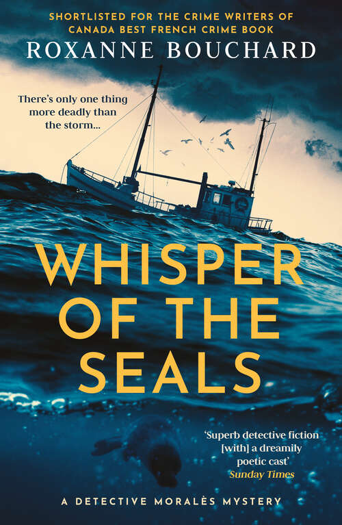 Book cover of Whisper of the Seals: The Nail-biting, Chilling New Instalment In The Award-winning Detective Moralès Series (A Detective Moralès Mystery #3)