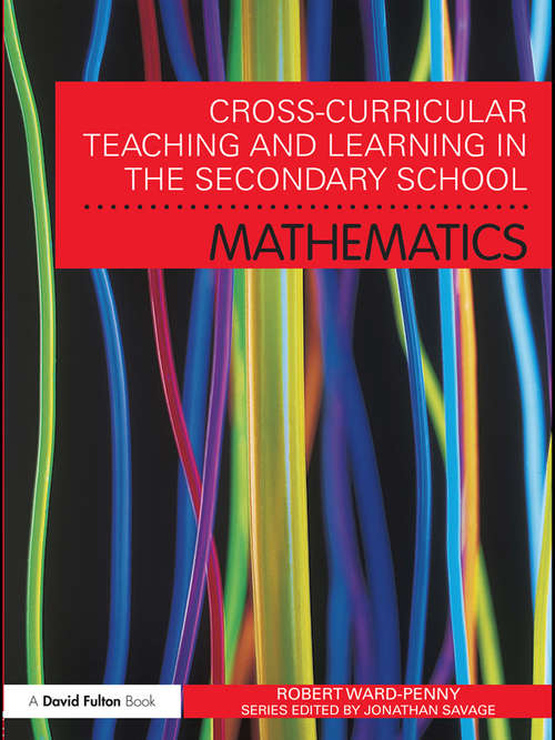Book cover of Cross-Curricular Teaching and Learning in the Secondary School... Mathematics