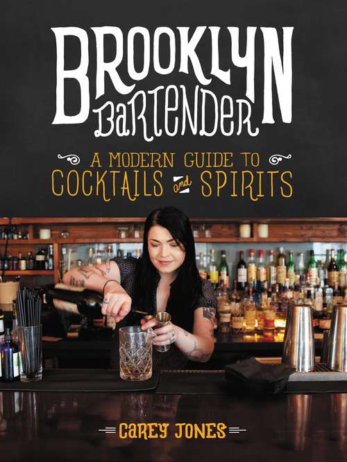 Book cover of Brooklyn Bartender: A Modern Guide to Cocktails and Spirits
