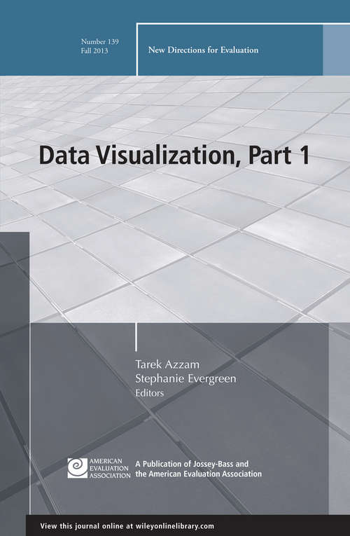 Book cover of Data Visualization, Part 1: New Directions for Evaluation, Number 139 (J-B PE Single Issue (Program) Evaluation)