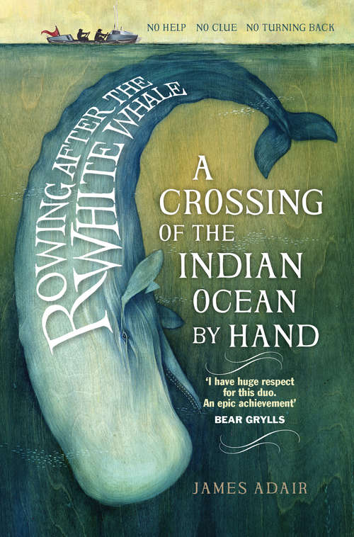 Book cover of Rowing After the White Whale: A Crossing of the Indian Ocean by Hand