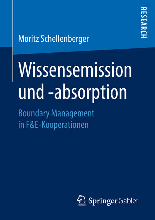 Book cover of Wissensemission und -absorption: Boundary Management in F&E-Kooperationen