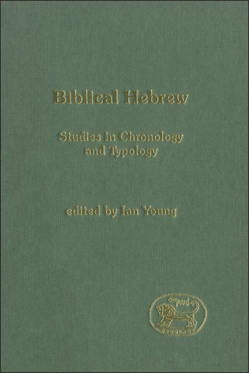 Book cover of Biblical Hebrew: Studies in Chronology and Typology (The Library of Hebrew Bible/Old Testament Studies)