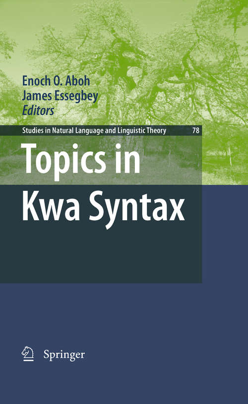 Book cover of Topics in Kwa Syntax (2010) (Studies in Natural Language and Linguistic Theory #78)