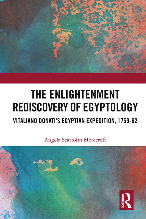 Book cover of The Enlightenment Rediscovery of Egyptology: Vitaliano Donati's Egyptian Expedition, 1759–62