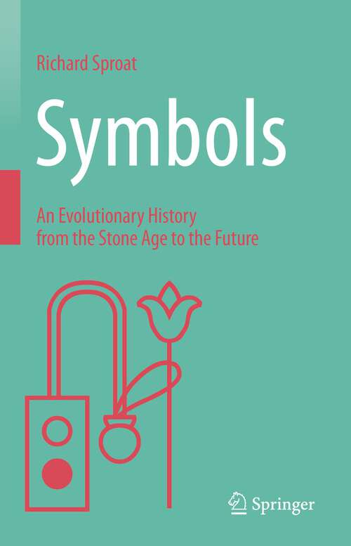 Book cover of Symbols: An Evolutionary History from the Stone Age to the Future (1st ed. 2023)