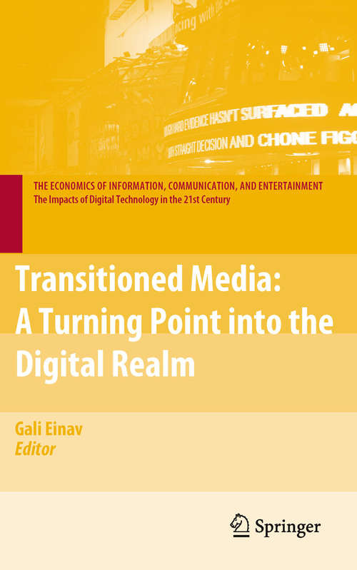 Book cover of Transitioned Media: A Turning Point into the Digital Realm (2010) (The Economics of Information, Communication, and Entertainment)
