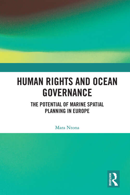 Book cover of Human Rights and Ocean Governance: The Potential of Marine Spatial Planning in Europe