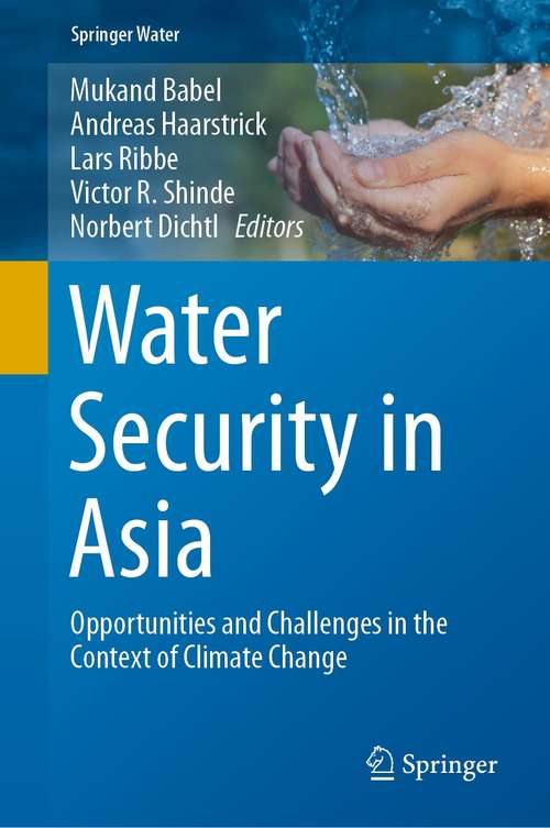 Book cover of Water Security in Asia: Opportunities and Challenges in the Context of Climate Change (1st ed. 2021) (Springer Water)