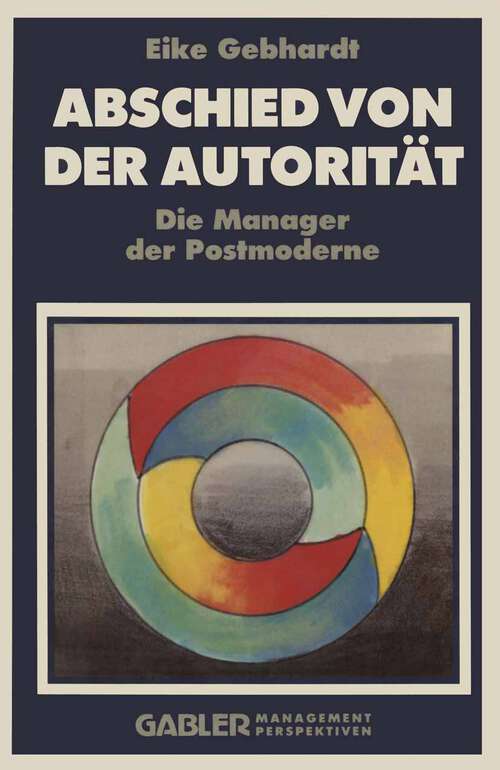Book cover of Abschied von der Autorität: Die Manager der Postmoderne (1991)
