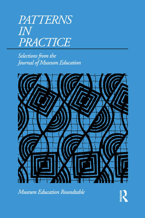 Book cover of Patterns in Practice: Selections from the Journal of Museum Education