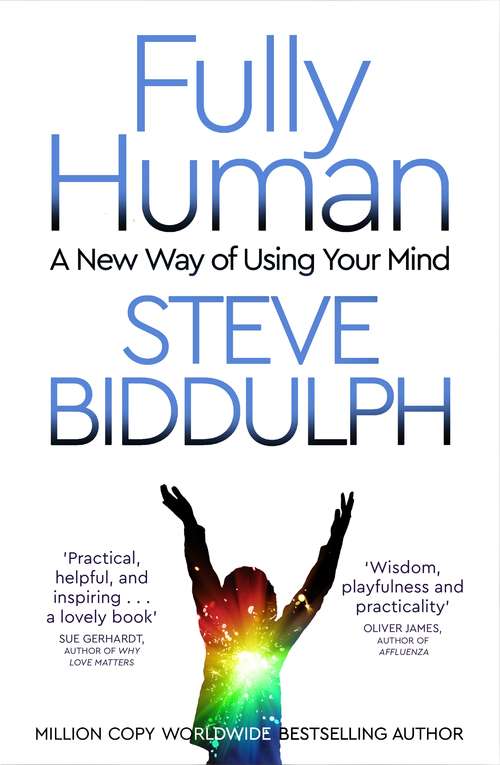 Book cover of Fully Human: A New Way of Using Your Mind
