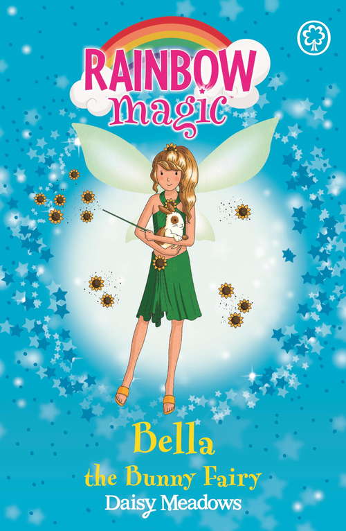 Book cover of Bella The Bunny Fairy: The Pet Keeper Fairies Book 2 (Rainbow Magic #30)