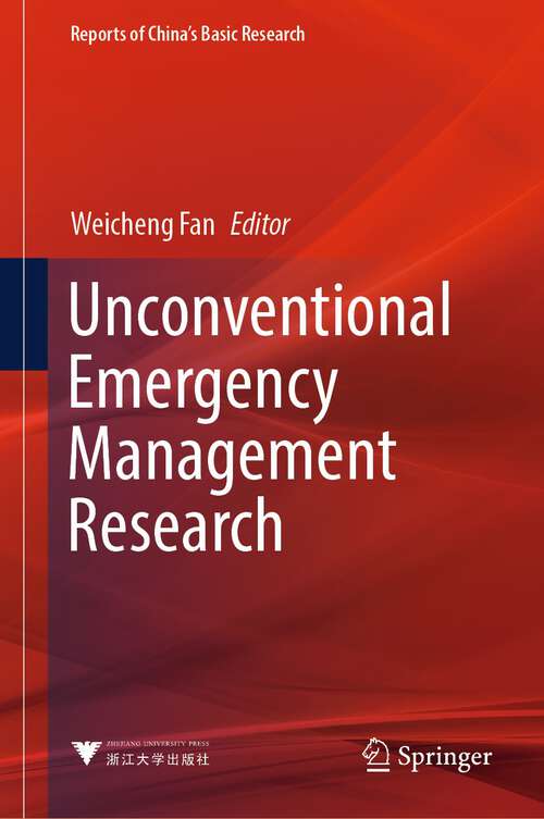 Book cover of Unconventional Emergency Management Research (Reports Of China's Basic Research Ser.)