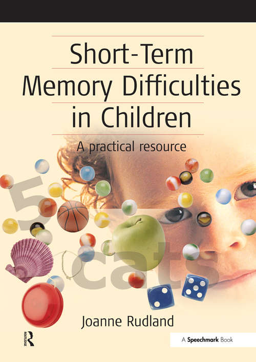 Book cover of Short-Term Memory Difficulties in Children: A Practical Resource