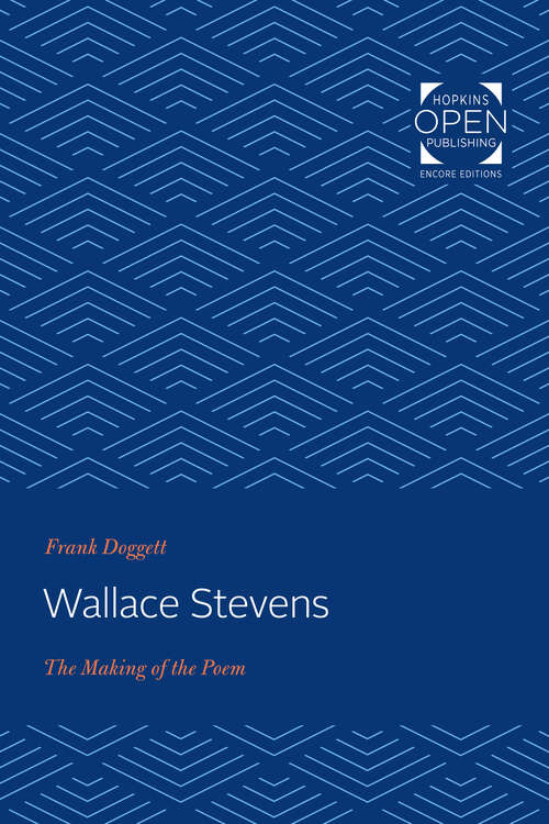 Book cover of Wallace Stevens: The Making of the Poem (Princeton Legacy Library #1000)
