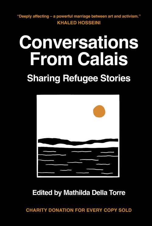 Book cover of Conversations from Calais: Sharing Refugee Stories