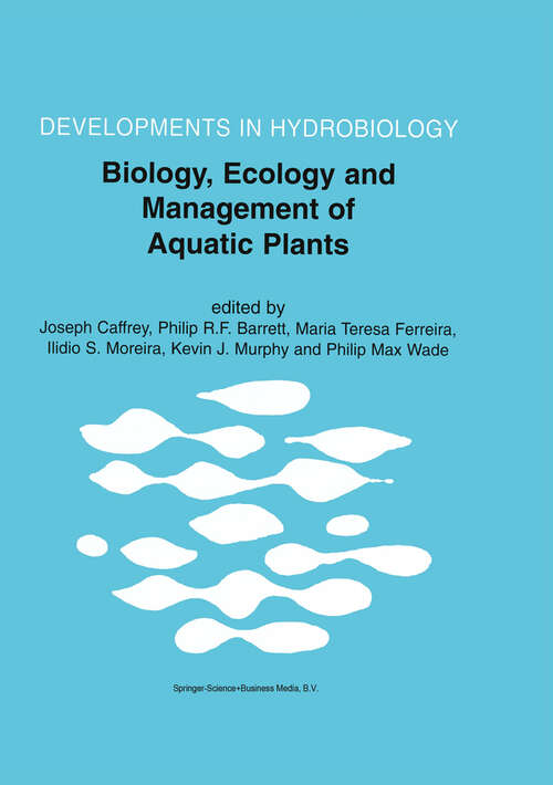 Book cover of Biology, Ecology and Management of Aquatic Plants: Proceedings of the 10th International Symposium on Aquatic Weeds, European Weed Research Society (1999) (Developments in Hydrobiology #147)