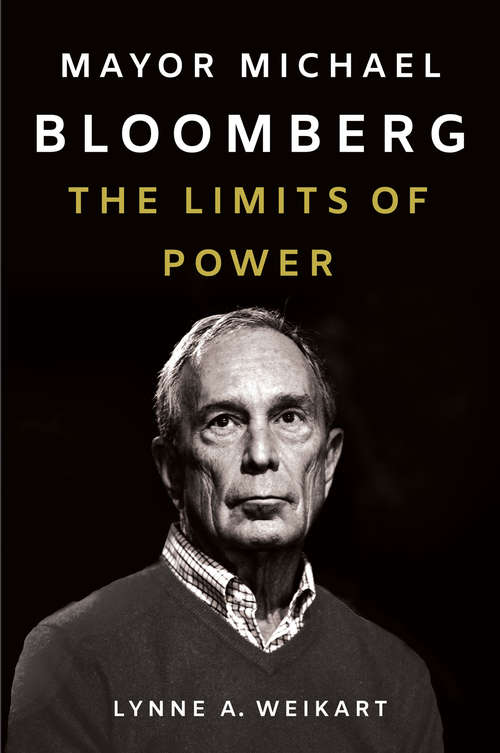 Book cover of Mayor Michael Bloomberg: The Limits of Power