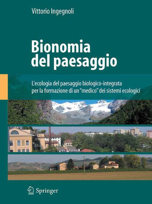 Book cover of Bionomia del paesaggio: L'ecologia del paesaggio biologico-integrata per la formazione di un medico dei sistemi ecologici (2011)