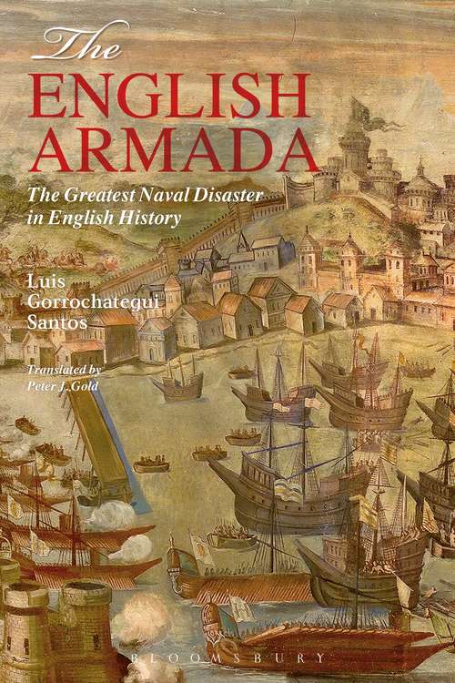 Book cover of The English Armada: The Greatest Naval Disaster in English History
