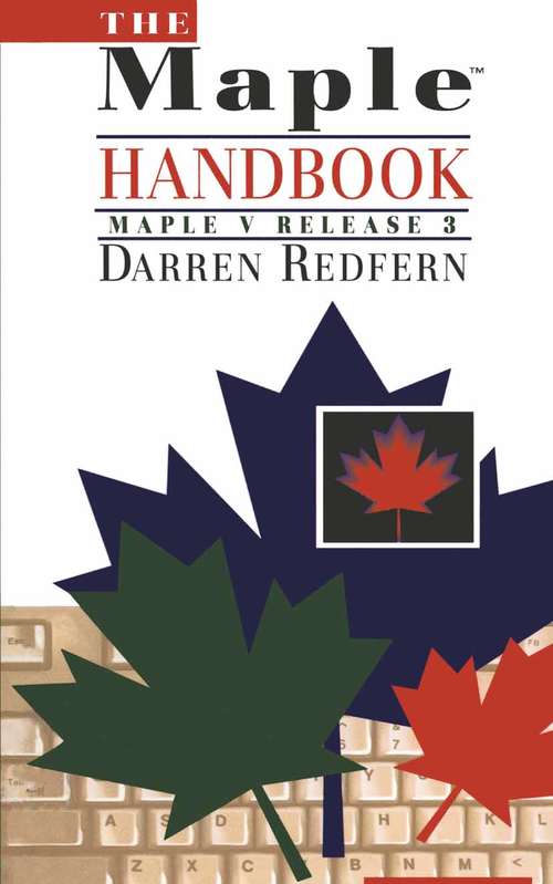 Book cover of The Maple Handbook: Maple V Release 3 (2nd ed. 1994)