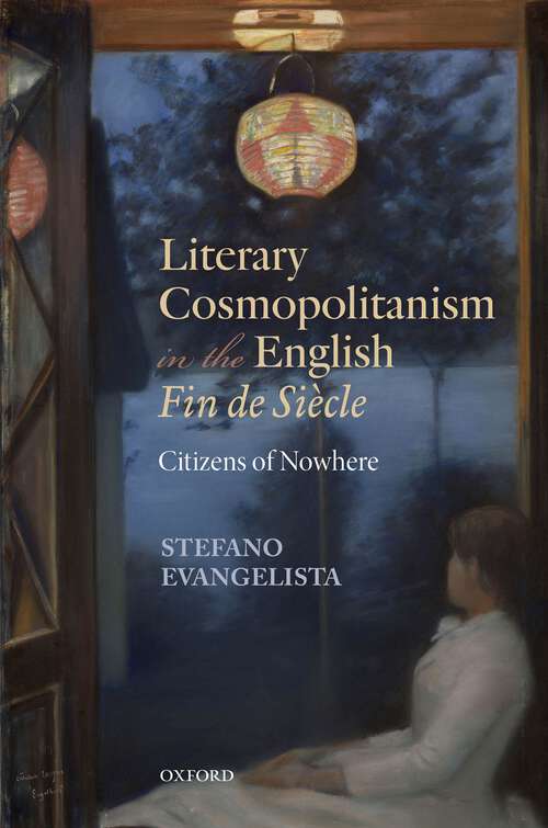 Book cover of Literary Cosmopolitanism in the English Fin de Siècle: Citizens of Nowhere