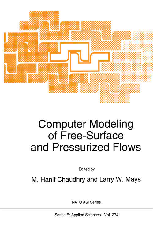 Book cover of Computer Modeling of Free-Surface and Pressurized Flows (1994) (NATO Science Series E: #274)