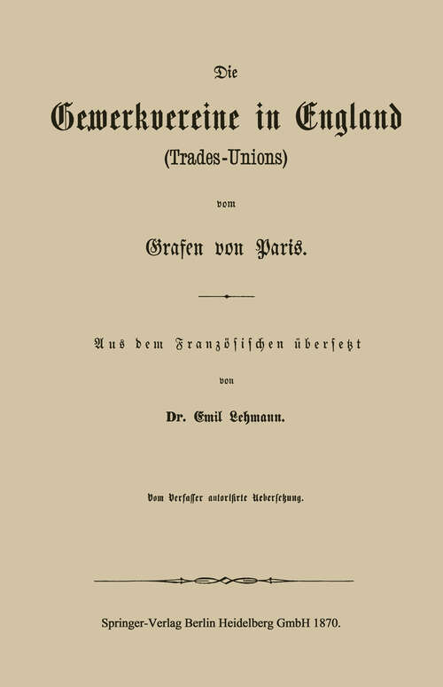 Book cover of Die Gewerkvereine in England (Trades-Unions) vom Grafen vom Paris (1870)