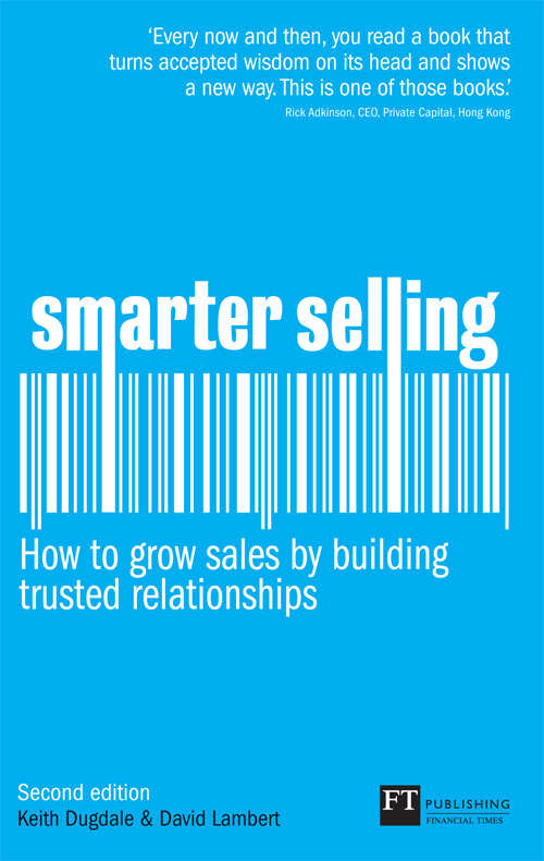 Book cover of Smarter Selling: How to grow sales by building trusted relationships (2) (Financial Times Ser.)