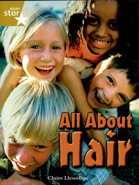 Book cover of All About Hair (PDF) (Rigby Star Independent: Gold level)
