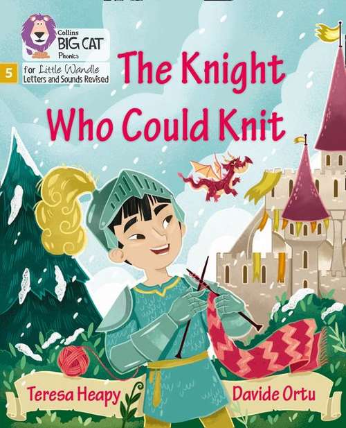 Book cover of The Knight Who Could Knit (PDF): Phase 5 (Big Cat Phonics For Little Wandle Letters And Sounds Revised Ser.)