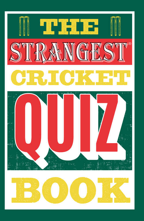 Book cover of The Strangest Cricket Quiz Book (ePub edition)