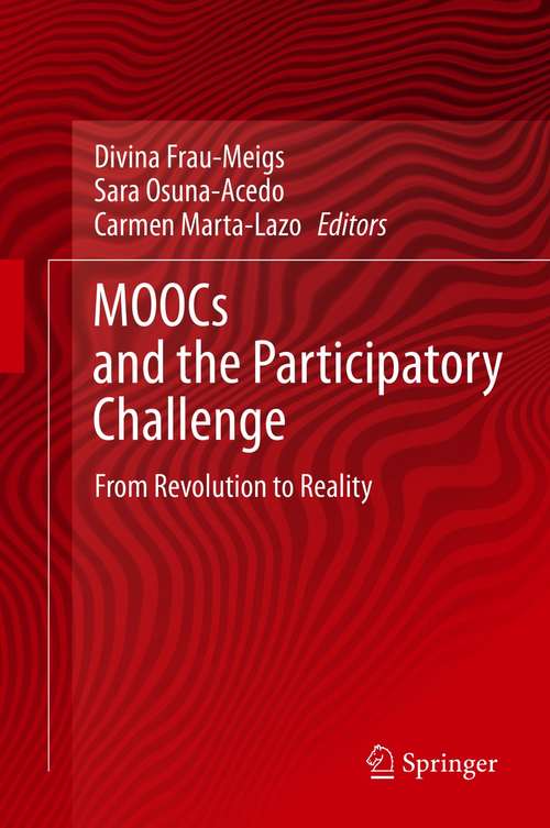 Book cover of MOOCs and the Participatory Challenge: From Revolution to Reality (1st ed. 2021)