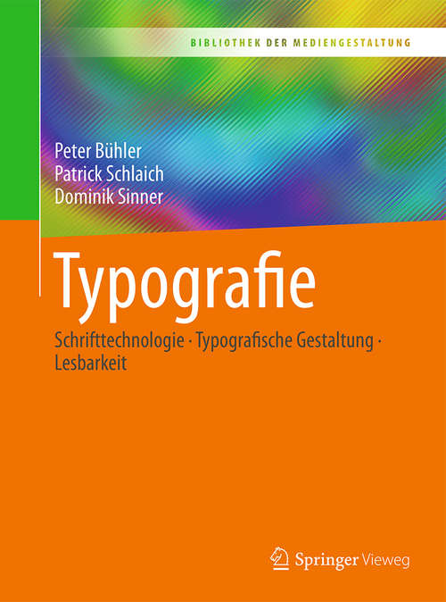 Book cover of Typografie: Schrifttechnologie - Typografische Gestaltung - Lesbarkeit (Bibliothek der Mediengestaltung)