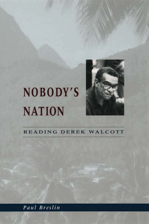 Book cover of Nobody's Nation: Reading Derek Walcott