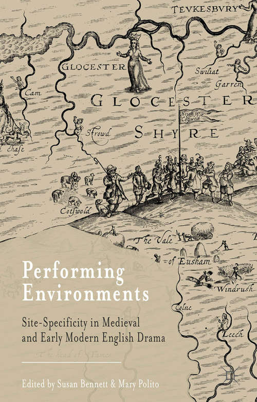 Book cover of Performing Environments: Site-Specificity in Medieval and Early Modern English Drama (2014)