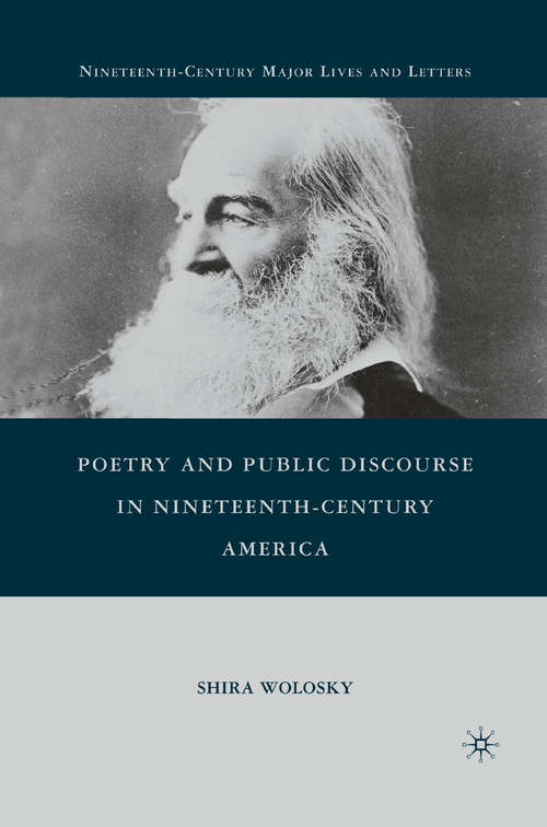 Book cover of Poetry and Public Discourse in Nineteenth-Century America (2010) (Nineteenth-Century Major Lives and Letters)