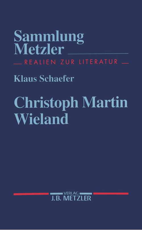 Book cover of Christoph Martin Wieland (1. Aufl. 1996) (Sammlung Metzler)