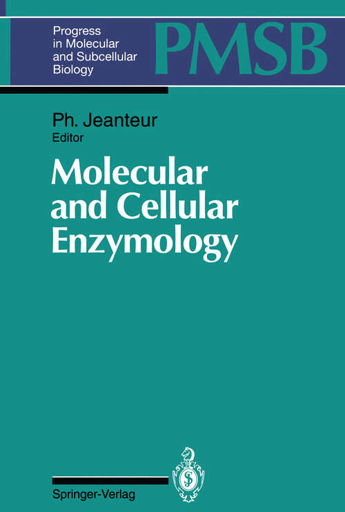 Book cover of Molecular and Cellular Enzymology (1994) (Progress in Molecular and Subcellular Biology #13)