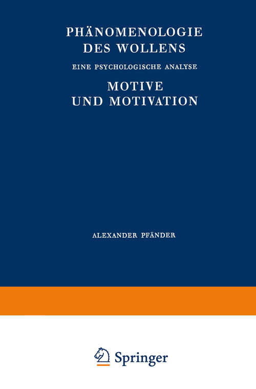 Book cover of Phänomenologie des Wollens: Eine Psychologische Analyse Motive und Motivation (3. Aufl. 1963)