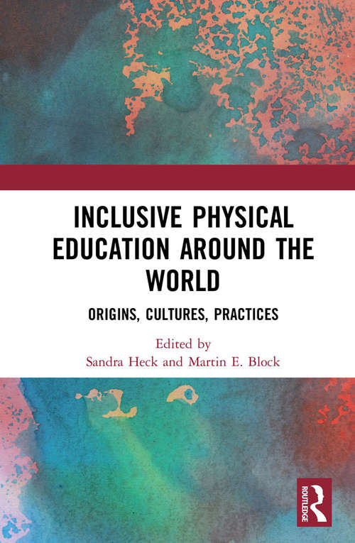 Book cover of Inclusive Physical Education Around the World: Origins, Cultures, Practices