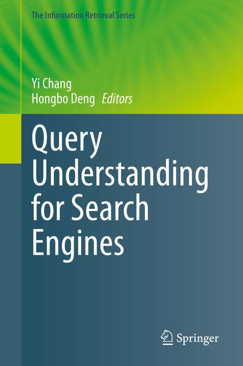 Book cover of Query Understanding for Search Engines (1st ed. 2020) (The Information Retrieval Series #46)