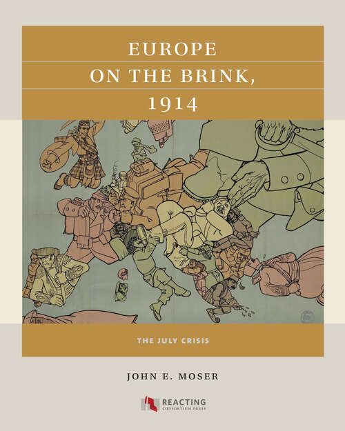 Book cover of Europe on the Brink, 1914: The July Crisis